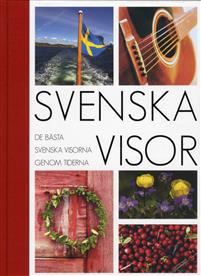 Svenska visor : de bästa svenska visorna genom tiderna
