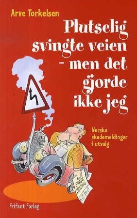 Plutselig svingte veien - men det gjorde ikke jeg!