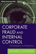 Corporate Fraud and Internal Control + Software Demo : A Framework for Prevention