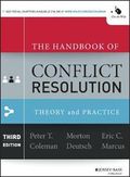 The Handbook of Conflict Resolution : Theory and Practice