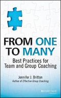 From one to many : best practices for team and group coaching