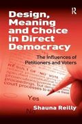 Design, Meaning and Choice in Direct Democracy : The Influences of Petitioners and Voters