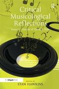 Critical Musicological Reflections : Essays in Honour of Derek B. Scott