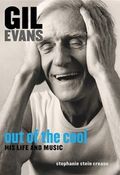 Gil Evans : His Life and Music