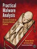 Practical Malware Analysis : A Hands-On Guide to Dissecting Malicious Software