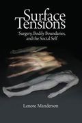 Surface Tensions : Surgery, Bodily Boundaries, and the Social Self