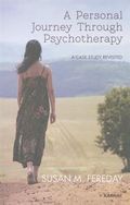 A Personal Journey Through Psychotherapy : A Case Study Revisited