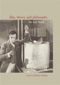 Film, Theory and Philosophy : The Key Thinkers