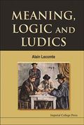 MEANING, LOGIC AND LUDICS