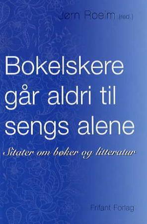 Bokelskere går aldri til sengs alene