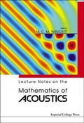 Lecture Notes On The Mathematics Of Acoustics