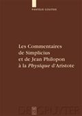 Les Commentaires de Simplicius et de Jean Philopon à la ""Physique"" d'Aristote : Tradition Et Innovation