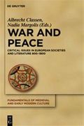 War and Peace : Critical Issues in European Societies and Literature 800-1800