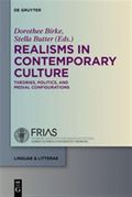 Realisms in Contemporary Culture : Theories, Politics, and Medial Configurations