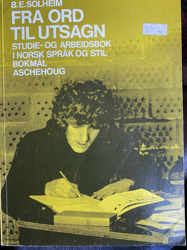 Fra ord til utsagn : studie- og arbeidsbok i norsk språk og stil : bokmål