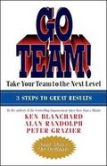 Go Team!: Take Your Team to the Next Level - 3 Steps to Great Results