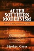 After Southern Modernism : Fiction of the Contemporary South