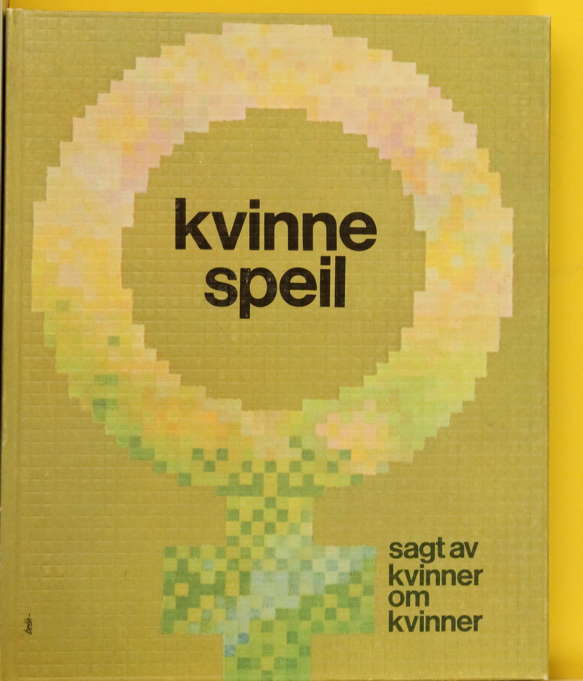 Kvinnespeil : sagt av kvinner om kvinner