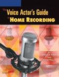 Voice Actor's Guide to Home Recording