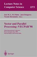 Vector and parallel processing - VECPAR'98 : third international conference, Porto, Portugal, June 21-23, 1998 : selected papers and invited talks