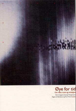 Øye for tid = An eye for time : on video, art and reality
