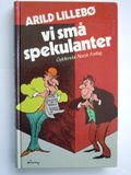 Vi små spekulanter