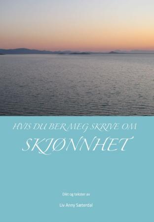 Hvis du ber meg skrive om skjønnhet