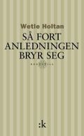 Så fort anledningen bryr seg