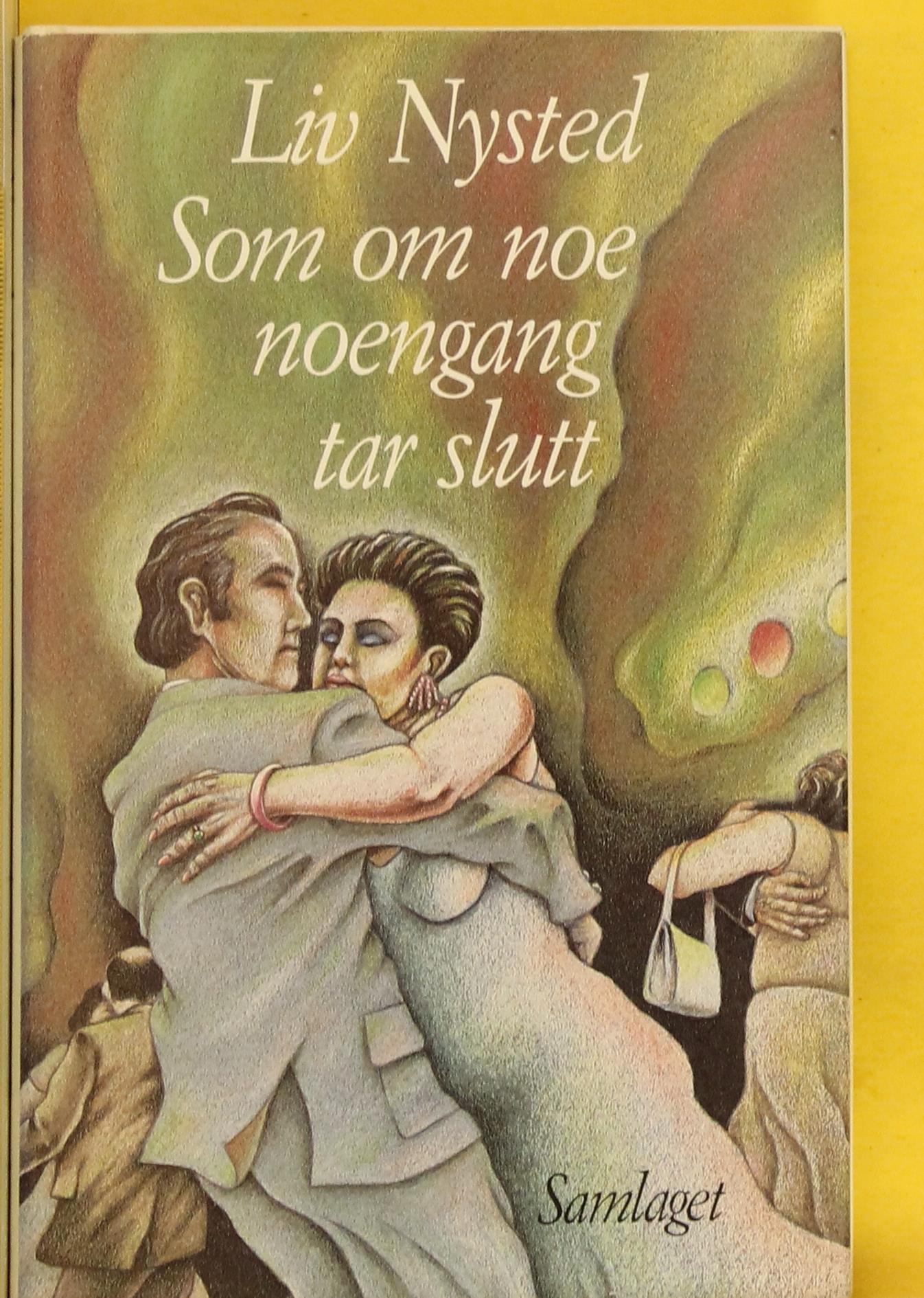 Som om noe noengang tar slutt : roman