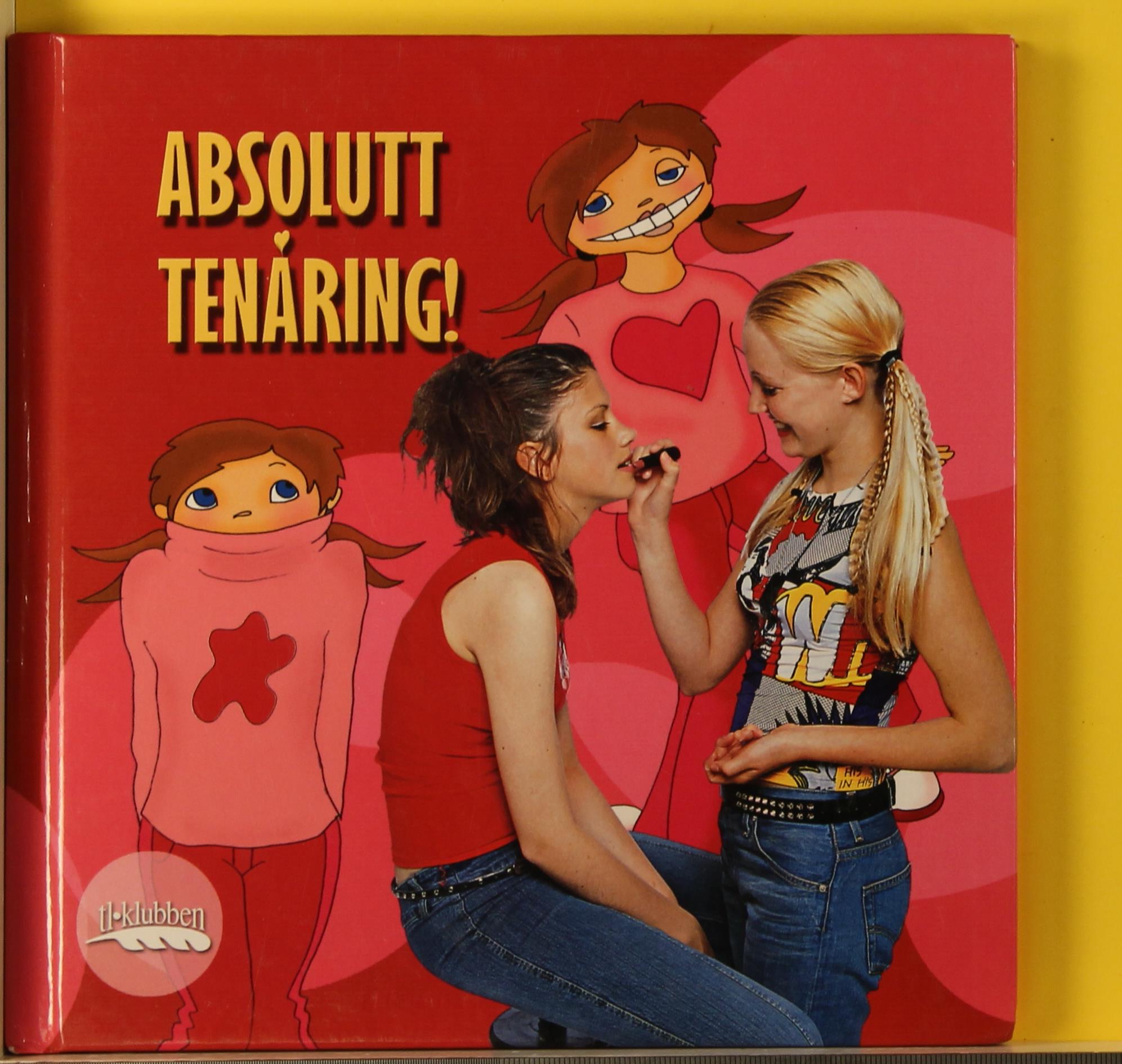Absolutt tenåring!