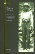 Bearing Witness : Memories of Arkansas Slavery