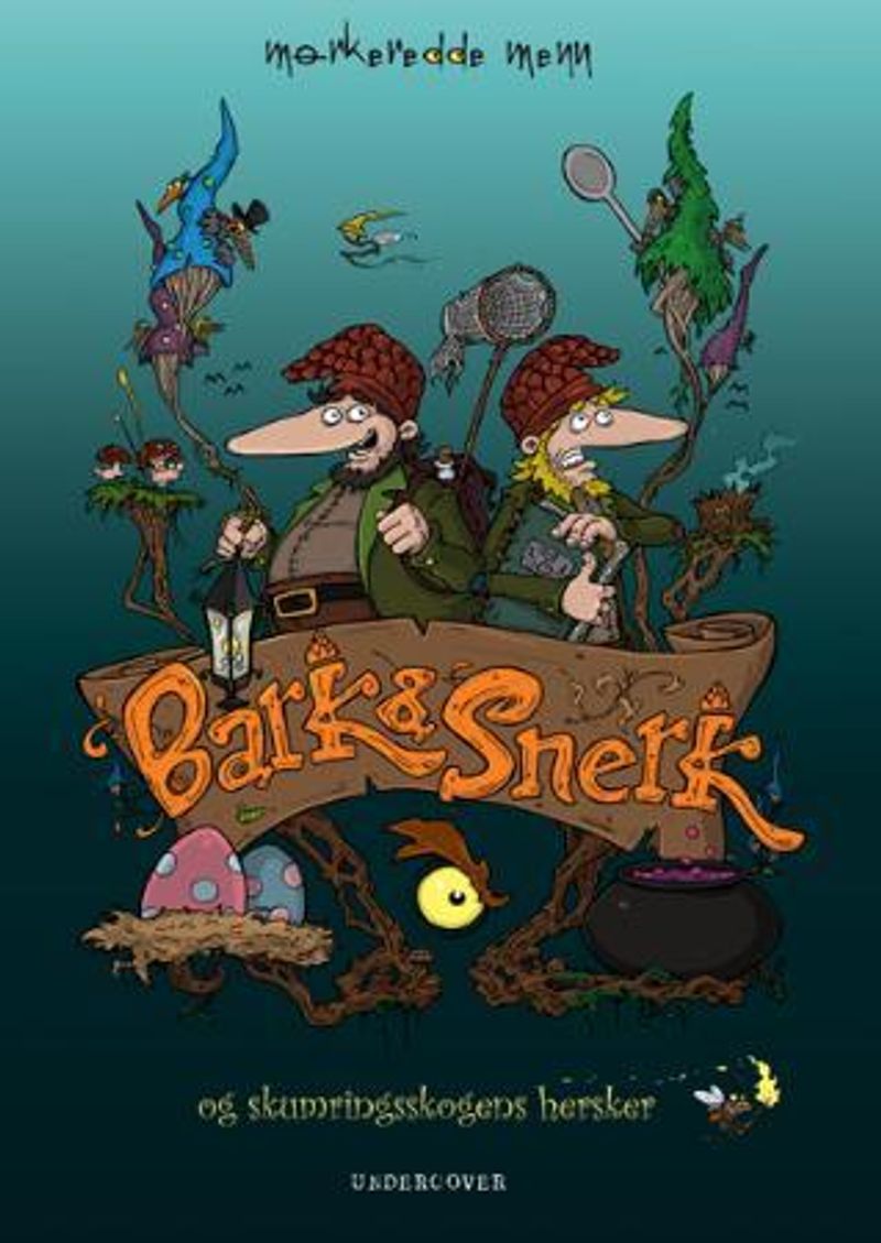 Bark &amp; Snerk og Skumringsskogens hersker