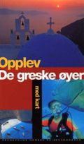 Opplev de greske øyer