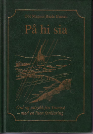 På hi sia : ord og uttrykk fra Tromsø - med en liten forklaring