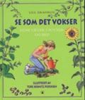 Se som det vokser