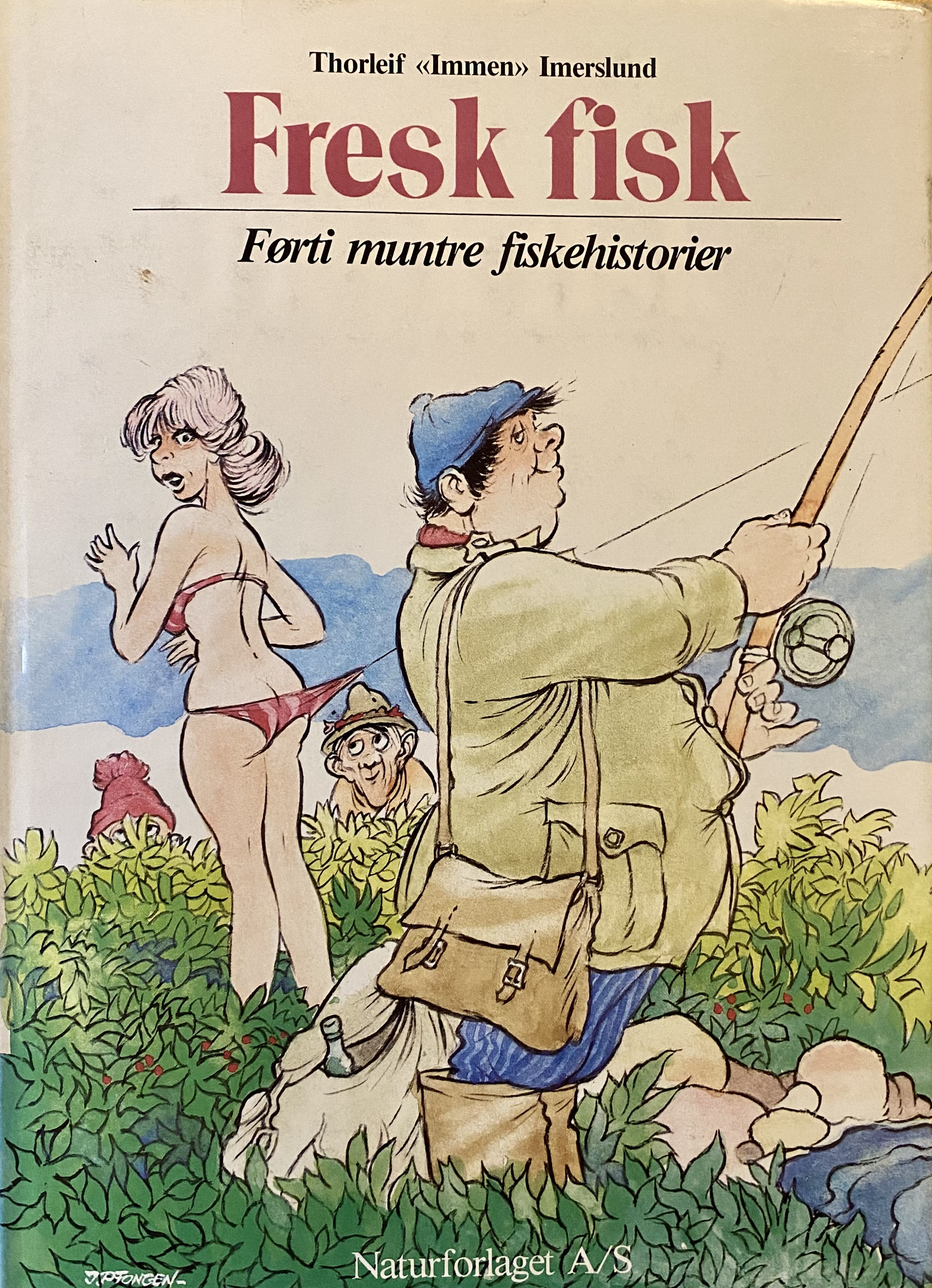 Fresk fisk : førti muntre fiskehistorier : Tjukken & co - sportsfiskets tre musketérer på elleville fisketurer