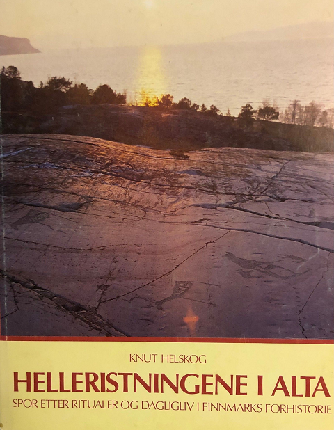 Helleristningene i Alta : spor etter ritualer og dagligliv i Finnmarks forhistorie