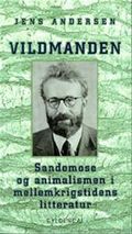 Vildmanden : Sandemose og animalismen i mellemkrigstidens litteratur