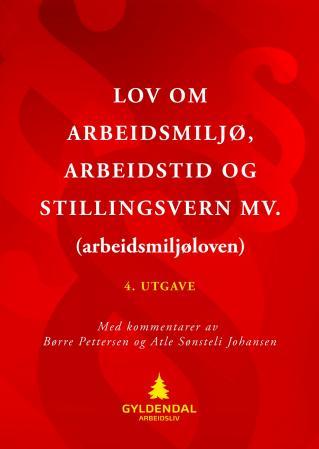 Lov om arbeidsmiljø, arbeidstid og stillingsvern mv. (arbeidsmiljøloven)
