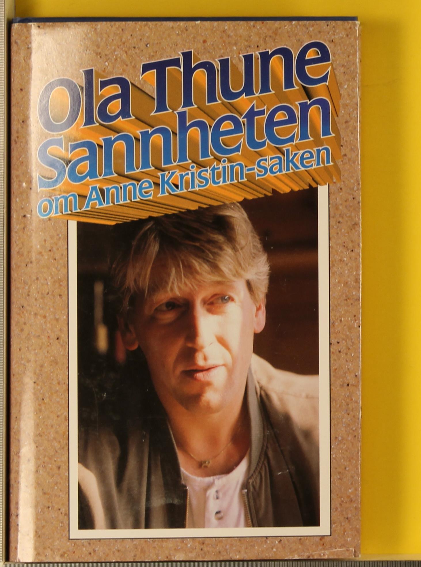 Sannheten om Anne Kristin-saken