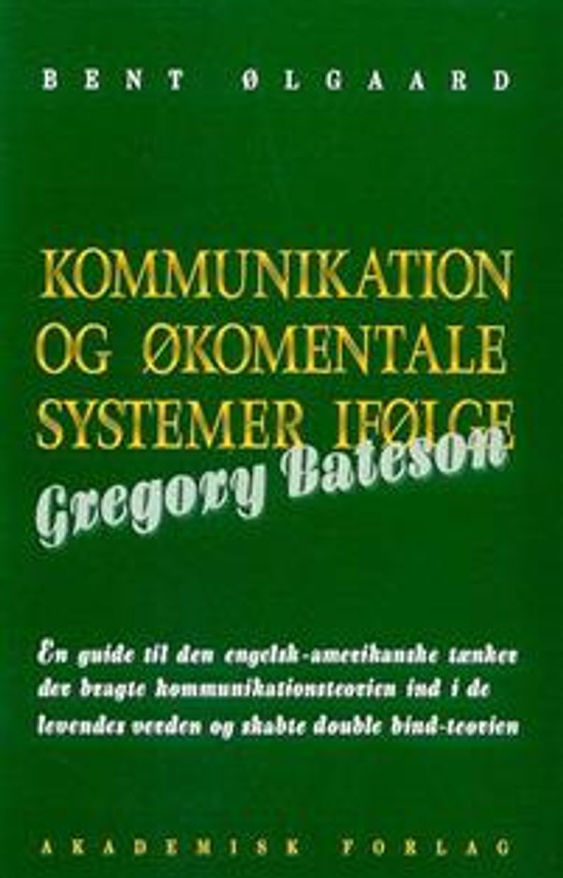 Kommunikation og økomentale systemer : ifølge Gregory Bateson