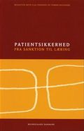 Patientsikkerhed : fra sanktion til læring