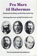 Fra Marx til Habermas : samfundsudvikling og offentlig regulering