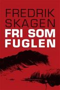 Fri som fuglen : roman