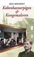 Københavnerpigen og kongemaleren : roman