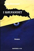 I kølvandet : roman