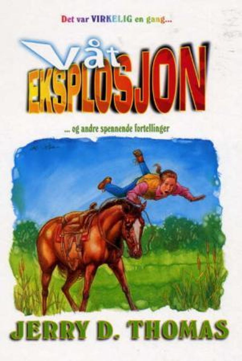 Våt eksplosjon og andre spennende fortellinger