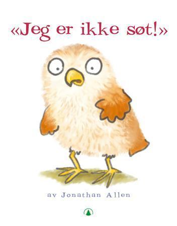 Jeg er ikke søt!