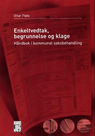 Enkeltvedtak, begrunnelse og klage