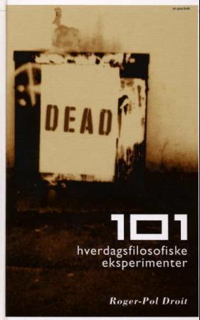 101 hverdagsfilosofiske eksperimenter